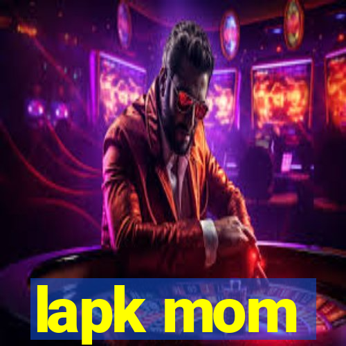 lapk mom